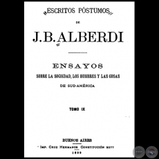 ESCRITOS PSTUMOS DE JUAN BAUTISTA ALBERDI - TOMO IX - Ao 1899